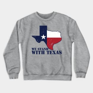 we stand with texas Crewneck Sweatshirt